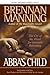 Abba's Child by Brennan Manning