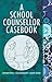 A School Counsellor Casebook by Vikram Patel