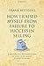 Frank Bettger's How I Raised Myself From Failure to Success in Selling: A modern-day interpretation of a self-help classic