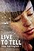 Live to Tell by Lisa Harrington