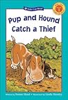 Pup and Hound Catch a Thief by Susan Hood