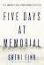 Five Days at Memorial: Life and Death in a Storm-Ravaged Hospital