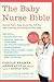 The Baby Nurse Bible: Secrets Only a Baby Nurse Can Tell You about Having and Caring for Your Baby