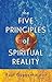 The Five Principles of Spiritual Reality