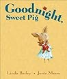 Goodnight, Sweet Pig by Linda Bailey