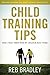 Child Training Tips: What I Wish I knew When My Children Were Young