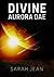 Divine (Aurora Dae Book 1)