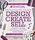 Design Create Sell: A guide to starting and running a successful fashion business (Country Living)