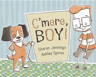 C'mere, Boy! (Hardcover)