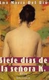 Siete días de la señora K.