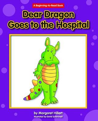 Dear Dragon Goes to the Hospital (Dear Dragon, A Beginning to Read Book)