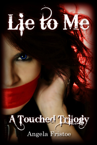 Lie to Me (A Touched Trilogy, #1)