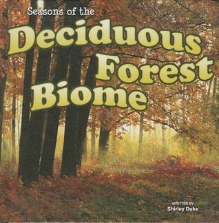 Seasons Of The Deciduous Forest Biome