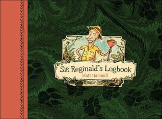 Sir Reginald's Logbook (Hardcover)