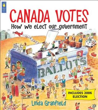 Canada Votes: How We Elect Our Government (Paperback)