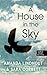 A House In The Sky (Thorndike Press Large Print Nonfiction)