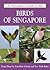 A Naturalist's Guide to the Birds of Singapore (Naturalists' Guides)