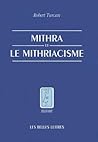 Mithra et le mithriacisme (Histoire) (French Edition) Mithra et le mithriacisme (Histoire) (French Edition)