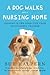 A Dog Walks Into a Nursing ...