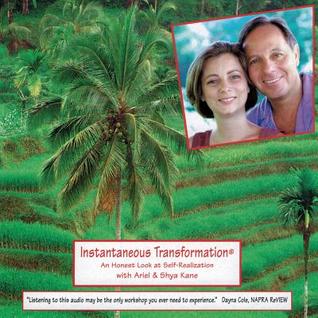 Instantaneous Transformation: An Honest Look at Self Realization