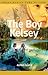The Boy Kelsey