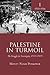 Palestine in Turmoil: The Struggle for Sovereignty, 1933-1939 (Vol. I) (Touro University Press)