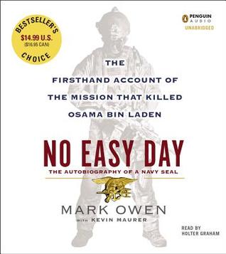 No Easy Day: The Firsthand Account of the Mission That Killed Osama Bin Laden