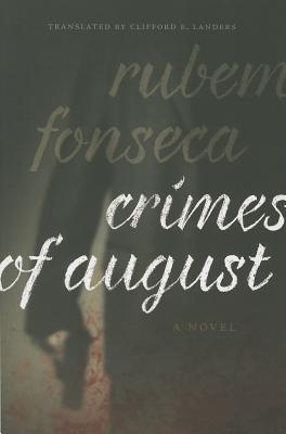 Crimes of August: A Novel (Brazilian Literature in Translation Series)