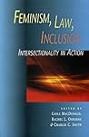Feminism, Law, Inclusion: Intersectionality in Action;Women's Issues Publishing Program