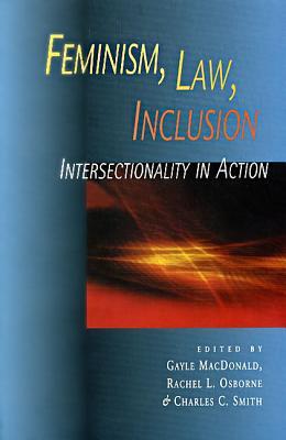 Feminism, Law, Inclusion: Intersectionality in Action;Women's Issues Publishing Program