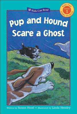 Pup and Hound Scare a Ghost (Kids Can Read)