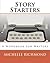Story Starters: A Workbook for Writers: Fiction Writing Prompts