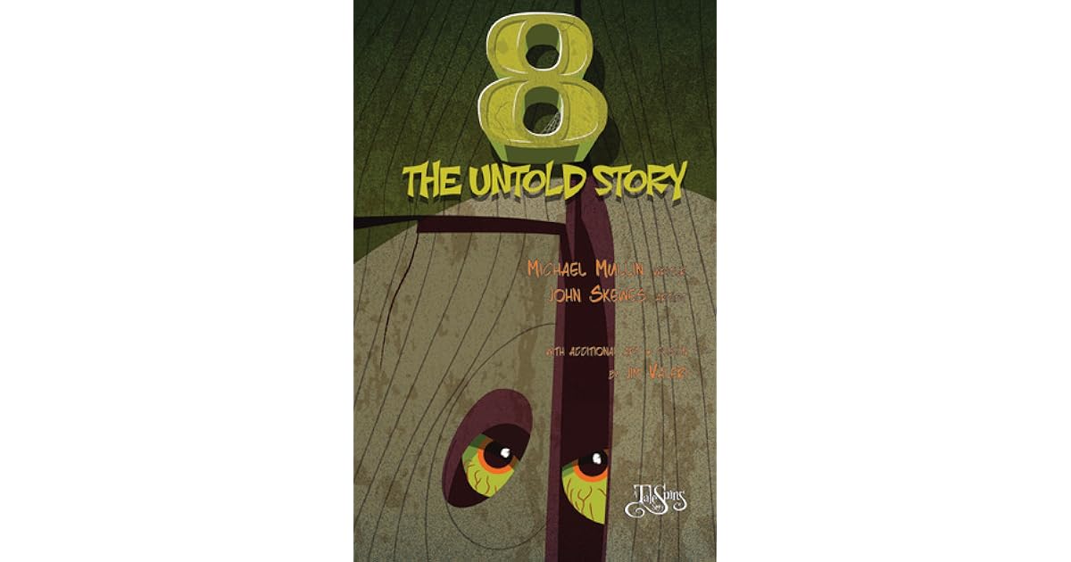 8 The Untold Story By Michael Mullin 8 The Untold Story By Michael Mullin