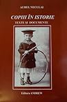 Copiii în istorie. Texte şi documente Copiii în istorie. Texte şi documente