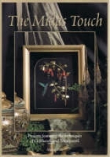 The Midas Touch: Projects Featuring the Techniques of Goldwork and Stumpwork