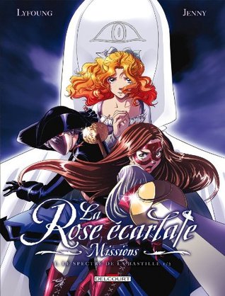 Le Spectre de la Bastille 1/2 (La Rose écarlate - Missions, #1)
