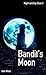Bandit's Moon