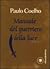 Manuale del guerriero della luce by Paulo Coelho Manuale del guerriero della luce by Paulo Coelho