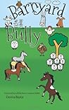 Barnyard Bully by Donna Taylor Barnyard Bully by Donna Taylor