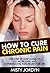 Chronic Pain: Holistic & Natural Approach to Chronic Pain Management and Effective Coping with Chronic Disease