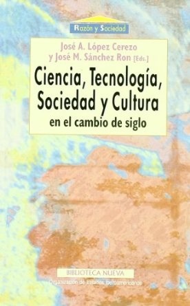 Ciencia, Tecnología, Sociedad y Cultura en el cambio de siglo (Paperback)