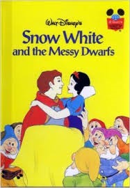 Snow White And The Messy Dwarfs (Hardcover)