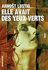 Elle avait les yeux verts by Arnošt Lustig