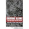 Driving Alone: and other tales from the outside