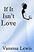 If It Isn't Love