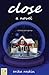 Close