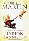 A ironia e sabedoria de Tyrion Lannister by George R.R. Martin