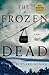 The Frozen Dead by Bernard Minier
