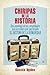 Chiripas de la historia (Spanish Edition)