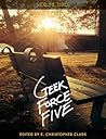 Geek Force Five: Volume Three